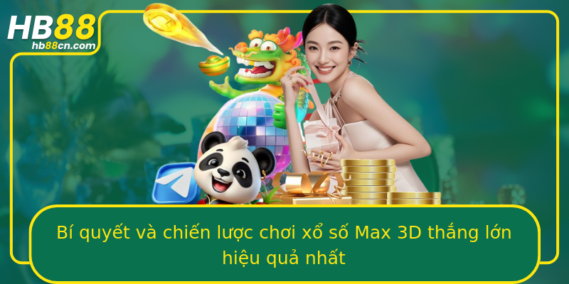 Bí quyết và chiến lược chơi xổ số Max 3D thắng lớn hiệu quả nhất